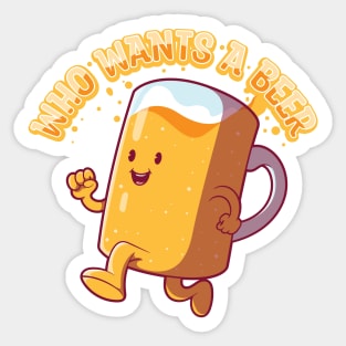 Who Wants beer! Sticker